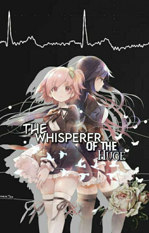 The Whisperer of The Huge || Assault Lily: Bouquet [ON HOLD] by KxxkieTea