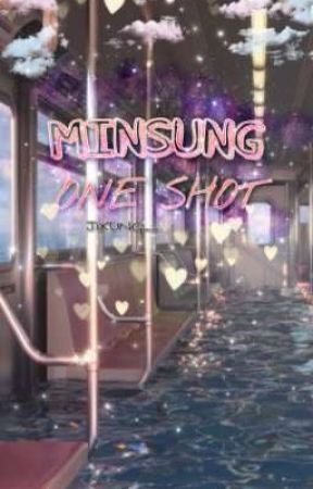 minsung one shot ! by JIXUNG__