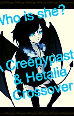 Who is she? (A hetalia/creepypasta crossover) cover