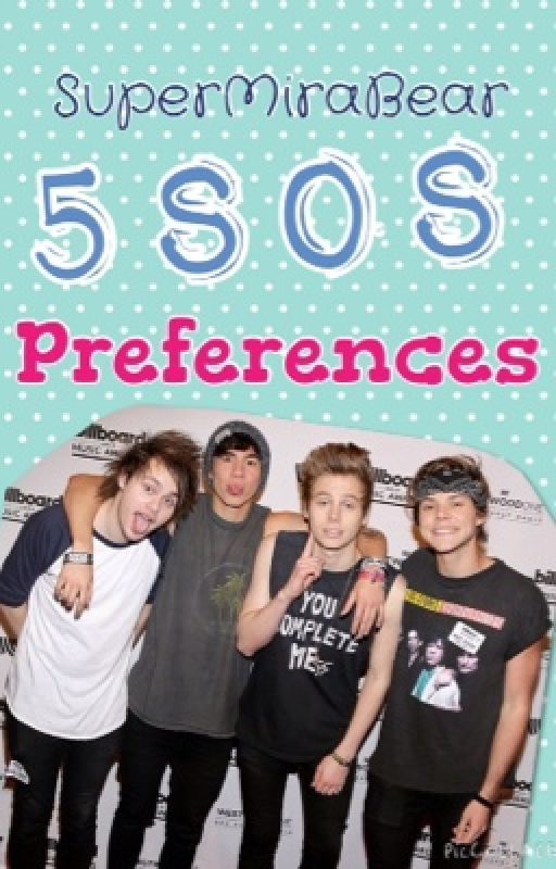 5SOS Preferences by SuperMiraBear