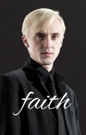 faith (draco malfoy x reader) by hayaalaiban