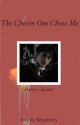 (DISCONTINUED) The Chosen one Chose Me (Harry Potter x Reader) by Tsunisai