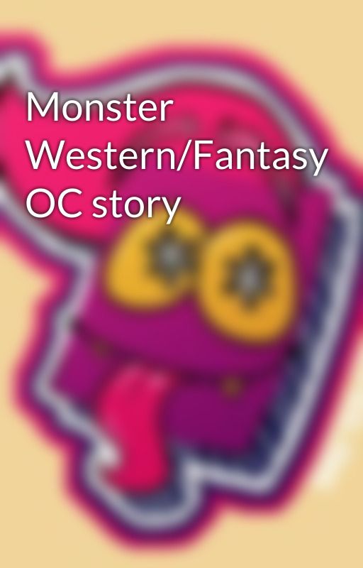 Monster Western/Fantasy OC story by _sasterisk_