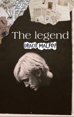 The legend | Draco Malfoy  cover