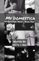 My Domestica | My Bodyguard Book 2 by Aen_White