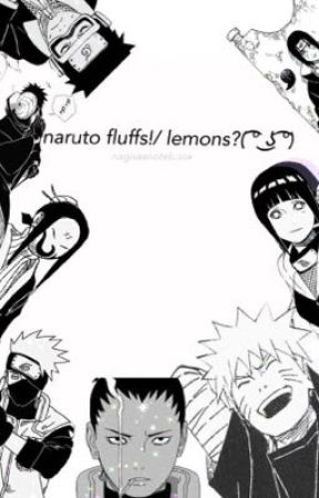 naruto fluffs! -lemons?-  /under process/ by nagisasnotebook