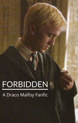 FORBIDDEN (Draco Malfoy X Reader) cover