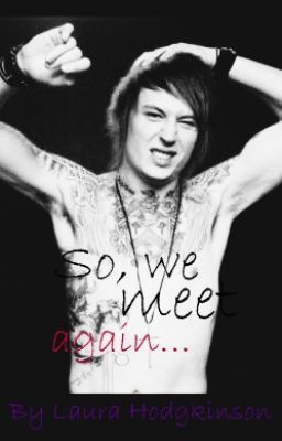 So, we meet again... [James Cassells fan fiction.] cover