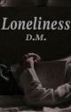 Loneliness | D.M. by dracosemerald