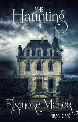 The Haunting of Elsinore Manor cover