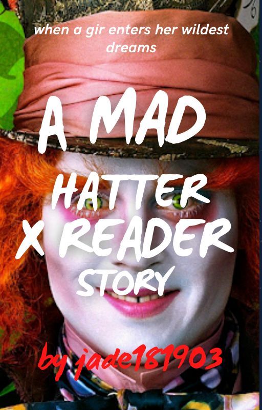 My Mad Hatter (x reader Story) by HC125637