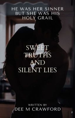 Sweet Truths & Silent Lies ✔️ cover