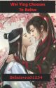 Wei Ying chooses to relive! COMPLETE (Edited) by Belladonna01234