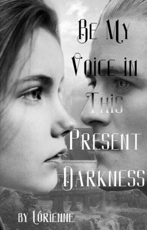 Be My Voice in This Present Darkness (Legolas x OC) by of_inkwells