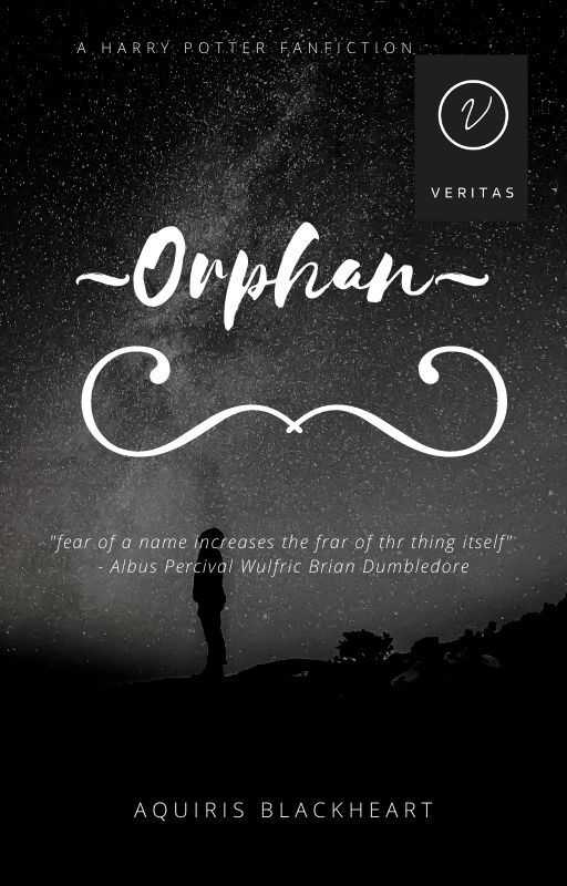 ON HOLD ~Orphan~ (A Harry Potter Fanfiction) by BlackHeart_1339