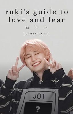 Ruki's Guide to Love and Fear (A JO1/Shiroiwa Ruki Fanfic) cover