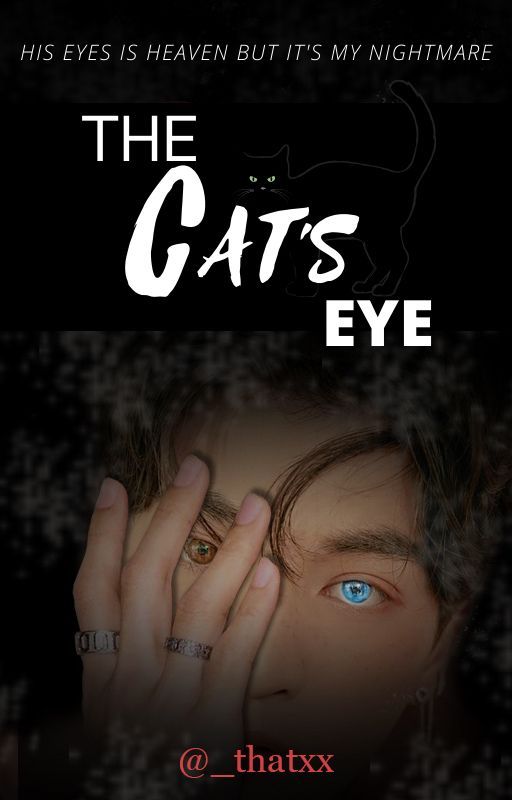 The Cat's Eye by _thatxxwrites