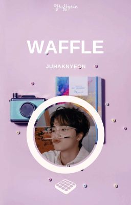 Waffle ⚘ Ju Haknyeon ✓ cover