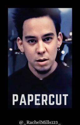 Papercut - Mike Shinoda Fanfic cover