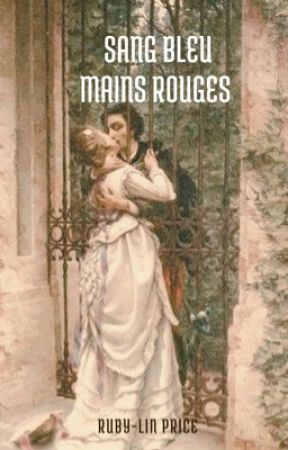 Sang bleu, mains rouges by RubyLinWriter