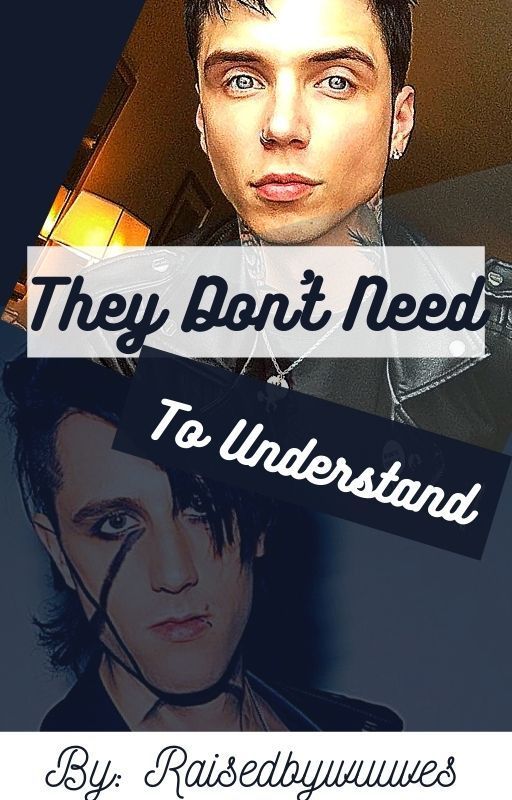 They Don't Need To Understand (Andy Biersack x Lonny Eagleton BoyxBoy) by RaisedByWuuves