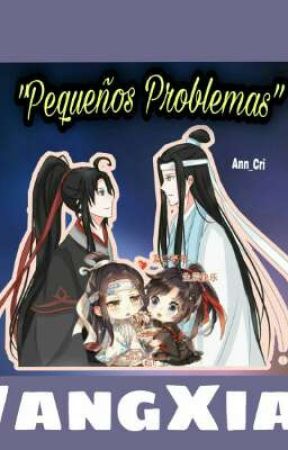 "Pequeños Problemas" (WangXian) by Ann_Cri