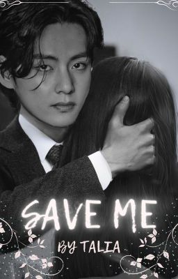 SAVE ME  ||A Kim Taehyung Fanfiction|| cover