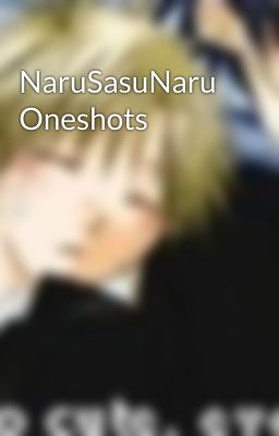 NaruSasuNaru Oneshots cover