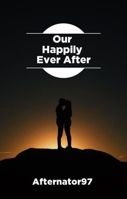 Our Happily Ever After (Major Editing) cover