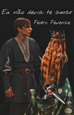 Eu não devia te amar... Pedro Pevensie | 1 cover