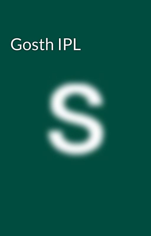 Gosth IPL by shrieenshah