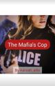 The Mafia's Cop  (Discontinued) by aaliyah_allie