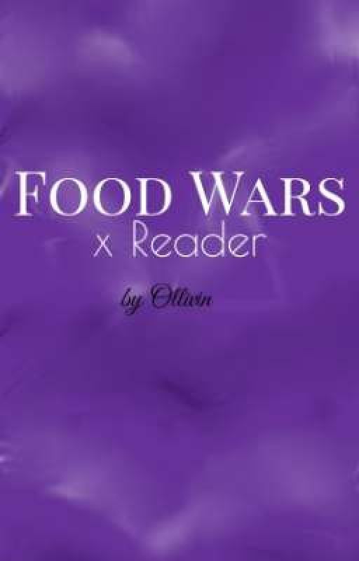 Food Wars x Reader by undeadulqui