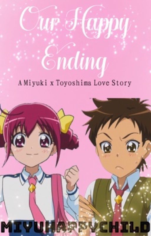 Our Happy Ending~ A Miyuki x Toyoshima Love Story by miyuhappychild