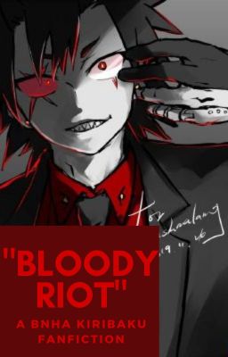 🌹BLOODY RIOT🌹 KiriBaku/Bakushima Fanfic cover