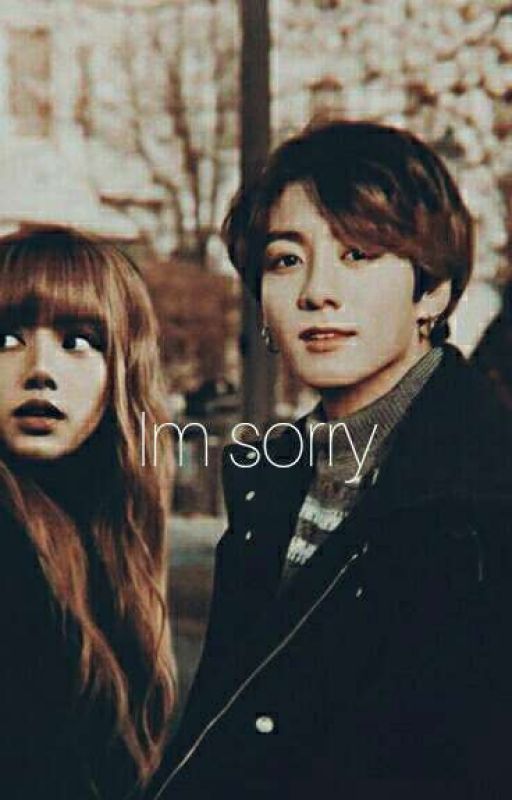 im sorry by lalalice_07