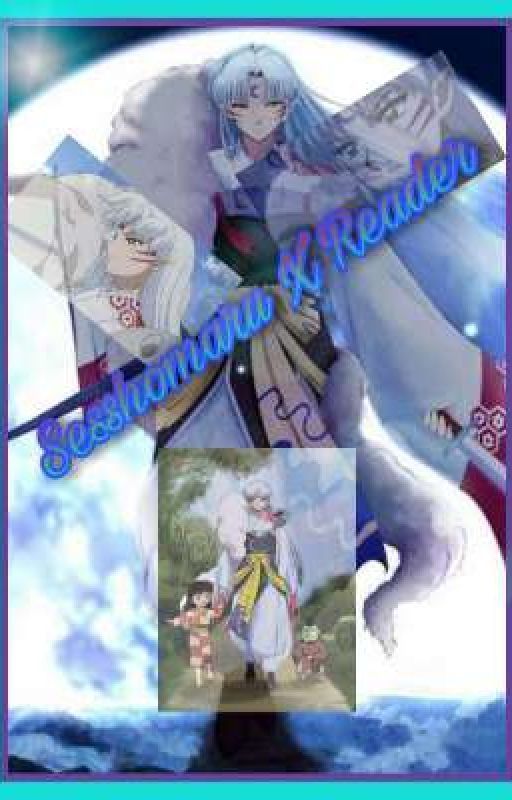 Half-Demon || Sesshomaru X Reader by GalaxyLover3016