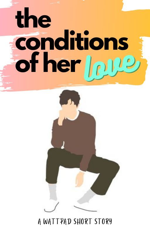 The Conditions of Her Love by WeepliketheWind