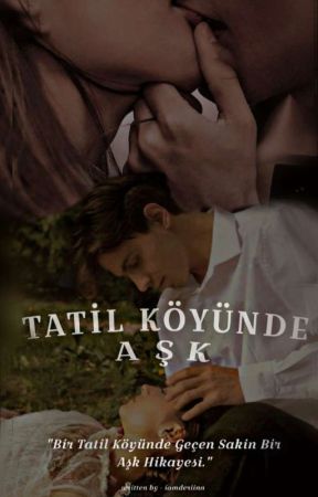 TATİL KÖYÜNDE AŞK  by iamderiinn