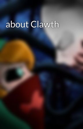 about Clawth by MintyJune