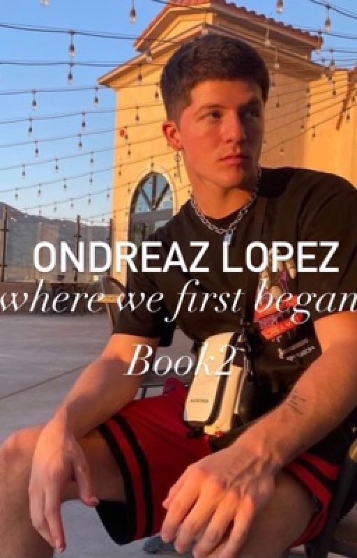 Ondreaz Lopez• where we first began book2 by CLhooks8