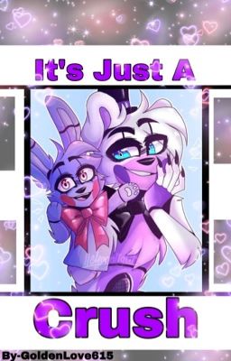 It's Just A Crush (Funtime Freddy x Bon Bon) cover