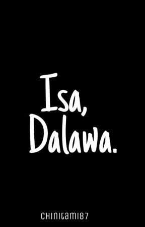 Isa, Dalawa. by Chinitami87