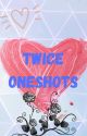 TWICE SHIPS ONESHOTS by Shian_Zhen