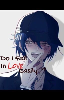 𝐷𝑜 𝐼 𝑓𝑎𝑙𝑙 𝐼𝑛 𝐿𝑜𝑣𝑒 𝐸𝑎𝑠𝑖𝑙𝑦..?Pre-game! Shuichi Saihara x reader cover