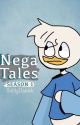 NegaTales || Season 1 || by GiddyDanish