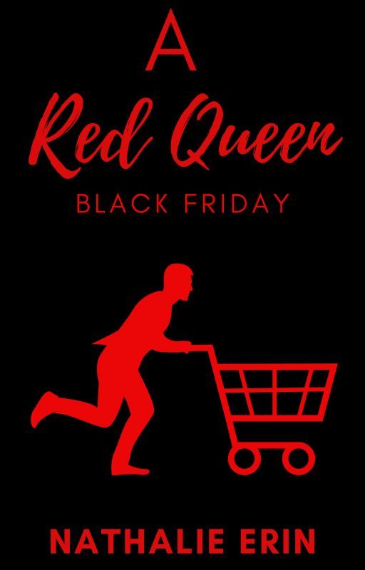 A Red Queen Black Friday by Natthefantastic