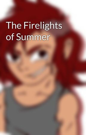 The Firelights of Summer by EastRhapsody