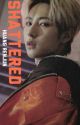 Shattered ||Huang Renjun by leejihoonislove