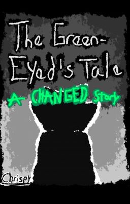 The Green Eyed's Tale - A Changed Story cover